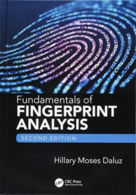 Fundamentals of Fingerprint Analysis, Second Edition, Hardback Book