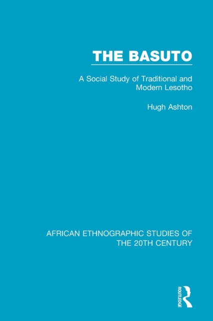 The Basuto : A Social Study of Traditional and Modern Lesotho, Paperback / softback Book