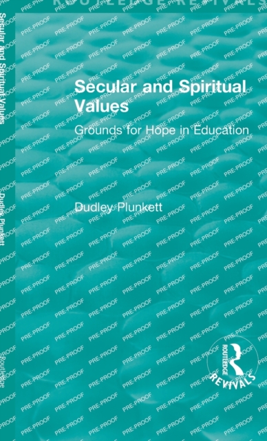 Secular and Spiritual Values : Grounds for Hope in Education, Hardback Book