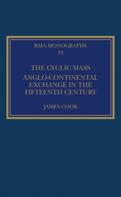 The Cyclic Mass : Anglo-Continental Exchange in the Fifteenth Century, Hardback Book