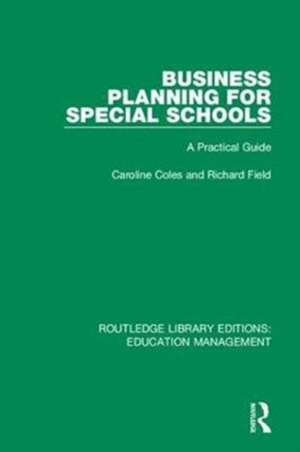 Business Planning for Special Schools : A Practical Guide, Hardback Book