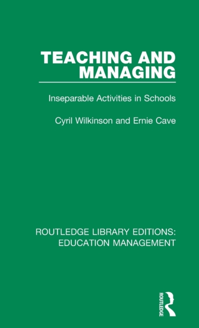 Teaching and Managing : Inseparable Activities in Schools, Hardback Book