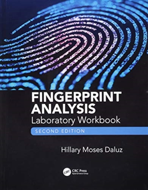 Fingerprint Analysis Laboratory Workbook, Second Edition, Hardback Book