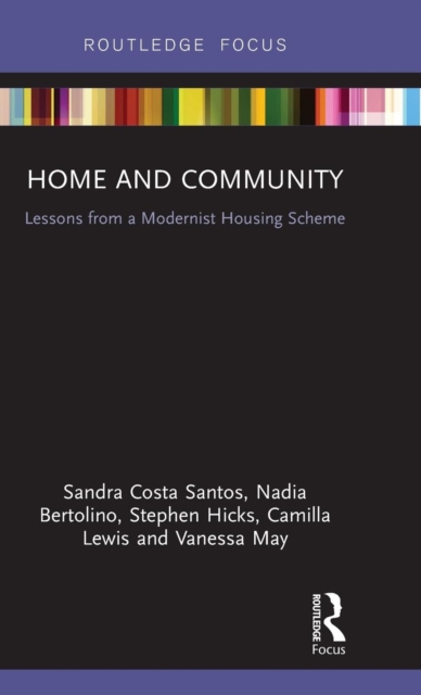 Home and Community : Lessons from a Modernist Housing Scheme, Hardback Book