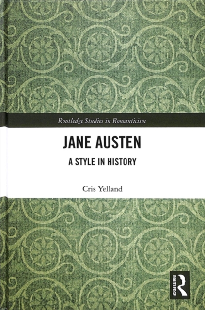 Jane Austen : A Style in History, Hardback Book