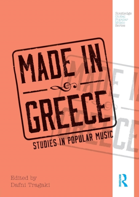 Made in Greece : Studies in Popular Music, Paperback / softback Book