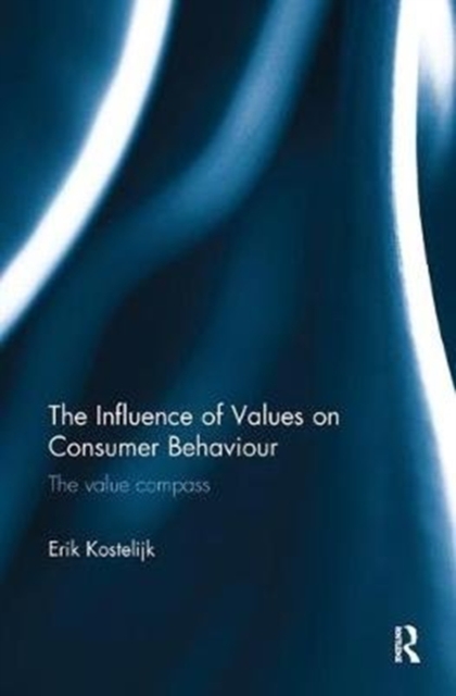 The Influence of Values on Consumer Behaviour : The value compass, Paperback / softback Book