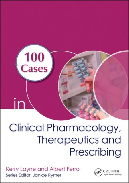 100 Cases in Clinical Pharmacology, Therapeutics and Prescribing, Paperback / softback Book