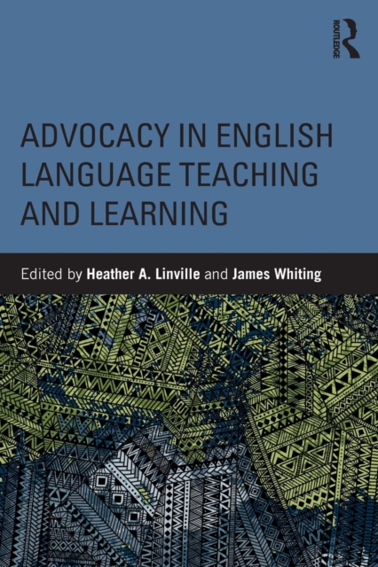Advocacy in English Language Teaching and Learning, Paperback / softback Book