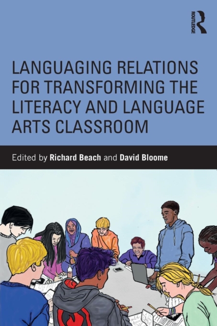 Languaging Relations for Transforming the Literacy and Language Arts Classroom, Paperback / softback Book