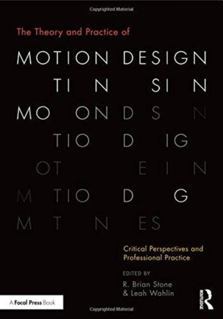 The Theory and Practice of Motion Design : Critical Perspectives and Professional Practice, Paperback / softback Book