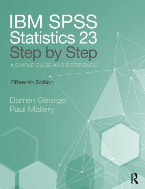 IBM SPSS Statistics 25 Step by Step : A Simple Guide and Reference, Paperback / softback Book