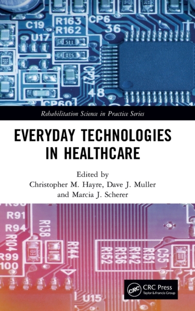 Everyday Technologies in Healthcare, Hardback Book