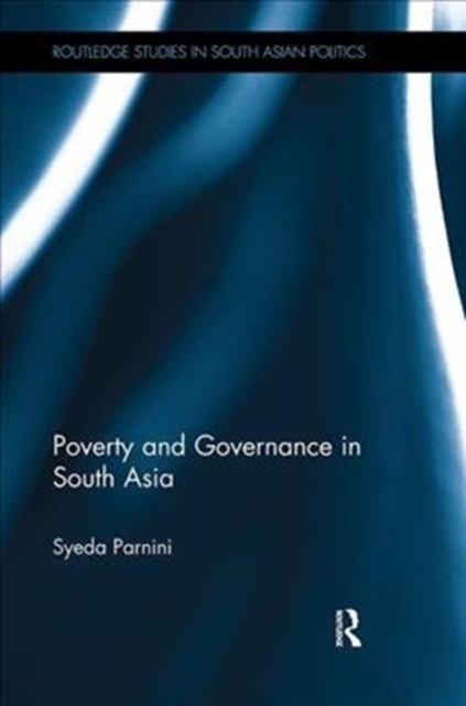 Poverty and Governance in South Asia, Paperback / softback Book