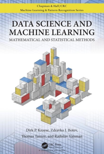 Data Science and Machine Learning : Mathematical and Statistical Methods, Hardback Book