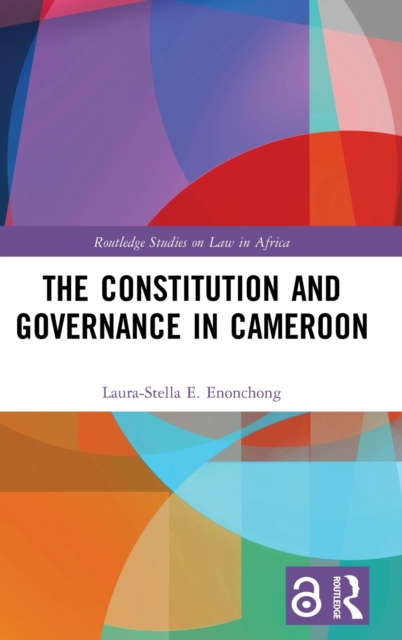 The Constitution and Governance in Cameroon, Hardback Book