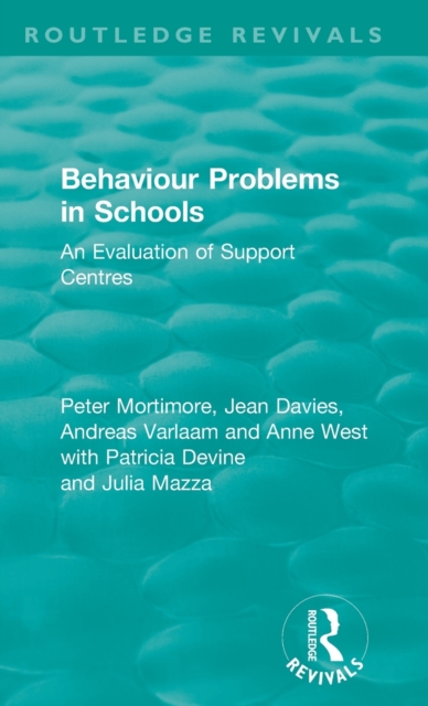 Behaviour Problems in Schools : An Evaluation of Support Centres, Hardback Book