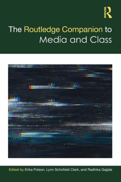 The Routledge Companion to Media and Class, Hardback Book