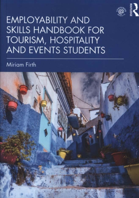 Employability and Skills Handbook for Tourism, Hospitality and Events Students, Paperback / softback Book