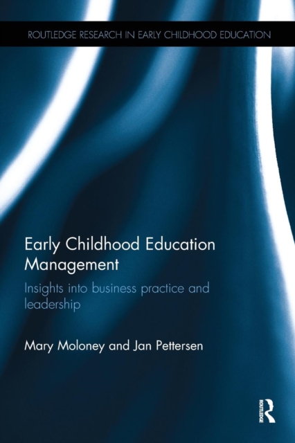 Early Childhood Education Management : Insights into business practice and leadership, Paperback / softback Book