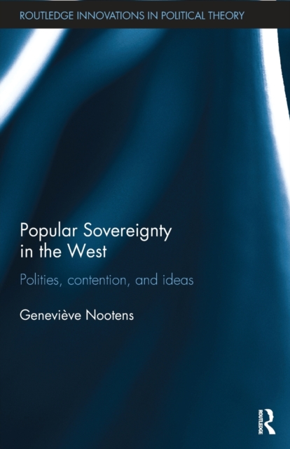 Popular Sovereignty in the West : Polities, Contention, and Ideas, Paperback / softback Book