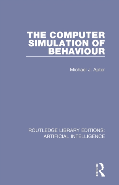The Computer Simulation of Behaviour, Paperback / softback Book