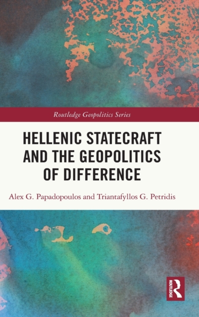 Hellenic Statecraft and the Geopolitics of Difference, Hardback Book
