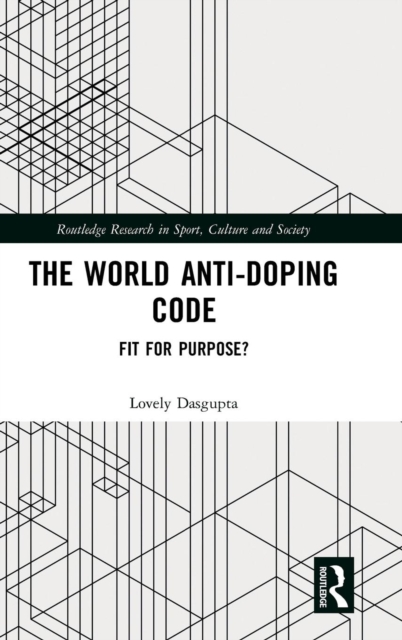 The World Anti-Doping Code : Fit for Purpose?, Hardback Book