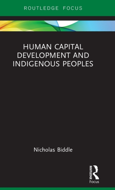 Human Capital Development and Indigenous Peoples, Hardback Book