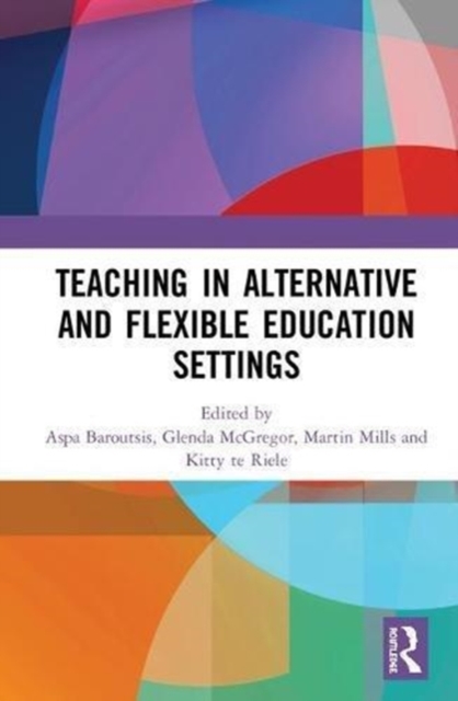 Teaching in Alternative and Flexible Education Settings, Hardback Book