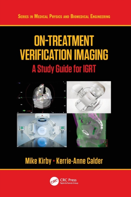 On-Treatment Verification Imaging : A Study Guide for IGRT, Hardback Book