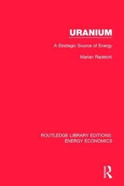 Uranium : A Strategic Source of Energy, Hardback Book