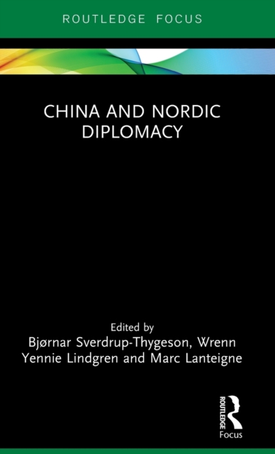 China and Nordic Diplomacy, Hardback Book