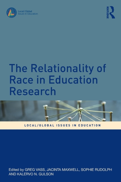 The Relationality of Race in Education Research, Paperback / softback Book