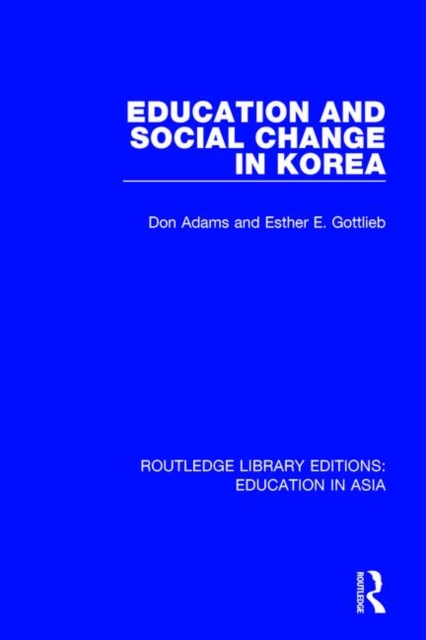 Education and Social Change in Korea, Paperback / softback Book