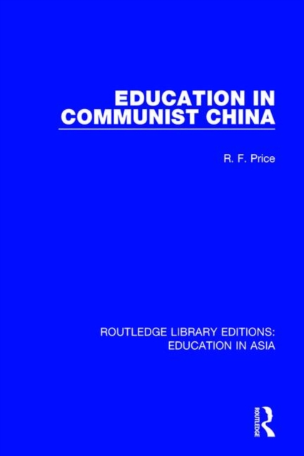 Education in Communist China, Paperback / softback Book