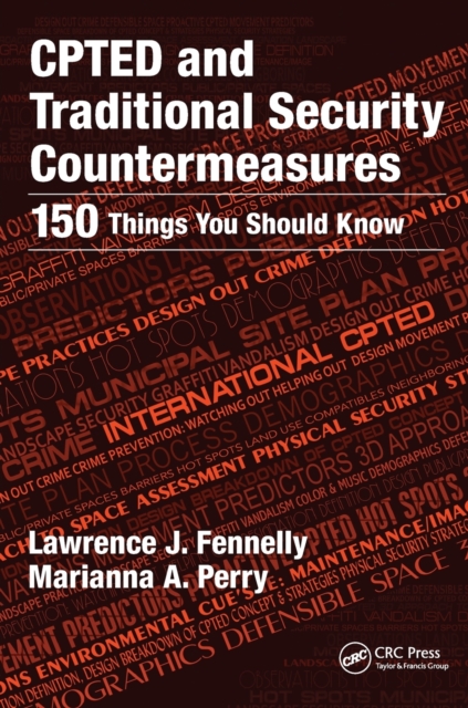 CPTED and Traditional Security Countermeasures : 150 Things You Should Know, Paperback / softback Book