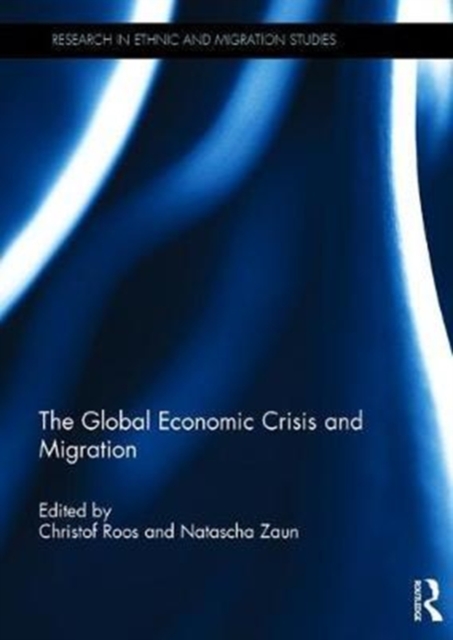 The Global Economic Crisis and Migration, Hardback Book