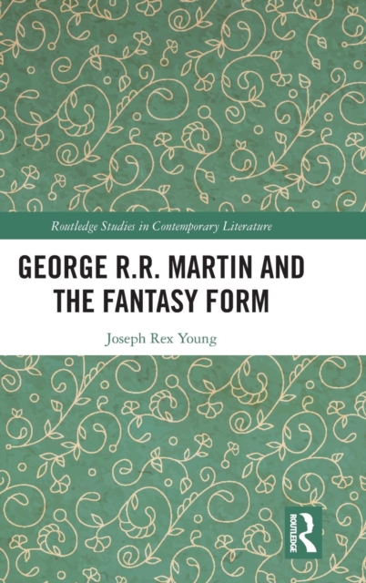 George R.R. Martin and the Fantasy Form, Hardback Book