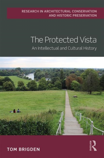 The Protected Vista : An Intellectual and Cultural History, Hardback Book