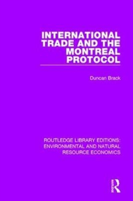 International Trade and the Montreal Protocol, Hardback Book