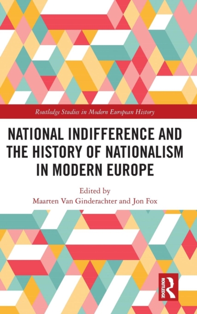 National indifference and the History of Nationalism in Modern Europe, Hardback Book