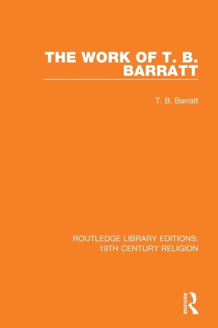 The Work of T. B. Barratt, Paperback / softback Book