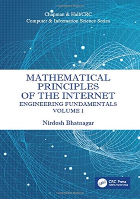 Mathematical Principles of the Internet, Volume 1 : Engineering, Hardback Book