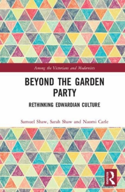 Edwardian Culture : Beyond the Garden Party, Hardback Book