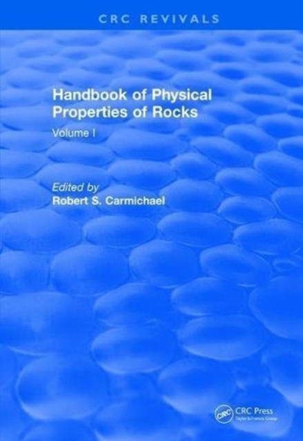 Handbook of Physical Properties of Rocks (1982) : Volume I, Hardback Book