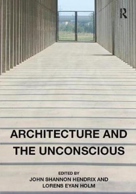 Architecture and the Unconscious, Paperback / softback Book