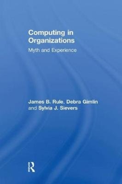 Computing in Organizations : Myth and Experience, Paperback / softback Book