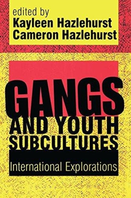 Gangs and Youth Subcultures : International Explorations, Paperback / softback Book
