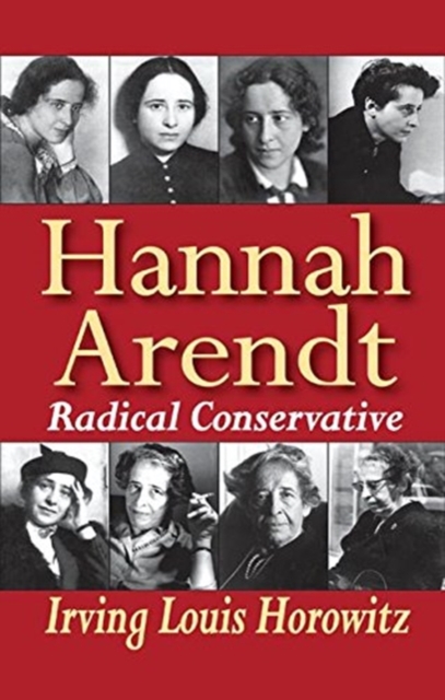 Hannah Arendt : Radical Conservative, Paperback / softback Book